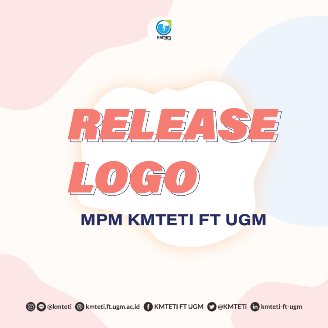 [RELEASE LOGO MPM KMTETI] – KMTETI FT UGM